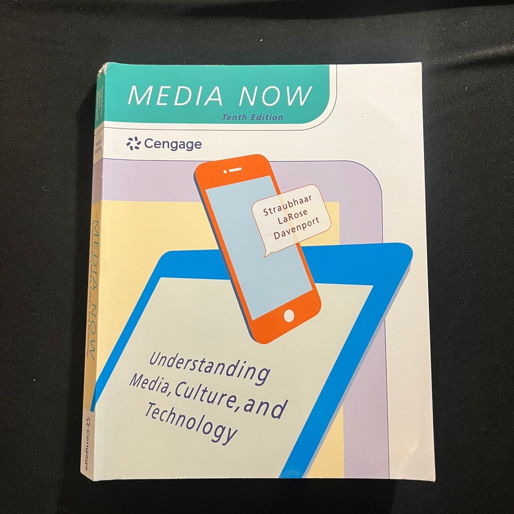 Media Now Understanding Media Culture and Technology 10th Ed Straubhaar Cengage